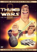 Thumb Wars: The Phantom Cuticle - 