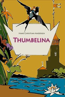 Thumbelina - Andersen, Hans Christian