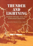 Thunder and Lightning (Desert Storm and the Airpower Debates, Volume 2) - Col, Usaf Edward C. Mann III