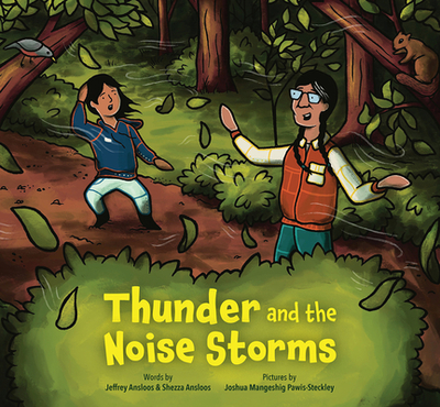 Thunder and the Noise Storms - Ansloos, Jeffrey, and Ansloos, Shezza