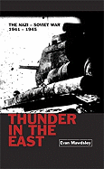 Thunder in the East: The Nazi-Soviet War, 1941-1945