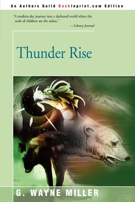 Thunder Rise - Miller, G Wayne