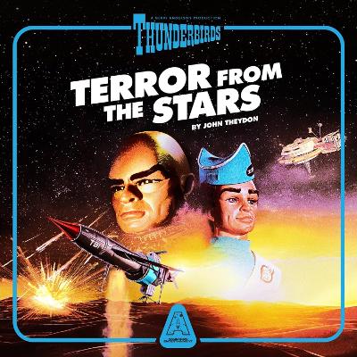 Thunderbirds: Terror from the Stars - Clements, Andrew (Adapted by), and Clemens, Samuel (Director), and Anderson, Jamie (Producer)