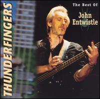 Thunderfingers: The Best of John Entwistle - John Entwistle