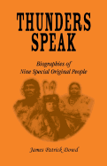 Thunders Speak: Biographies of Nine Special Original People