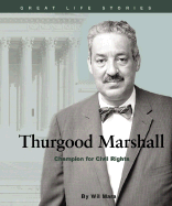 Thurgood Marshall: Champion for Civil Rights