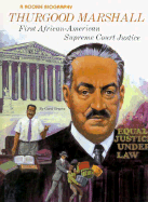 Thurgood Marshall: First African-American Supreme Court Justice