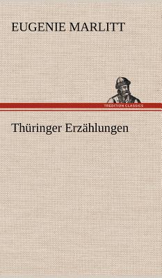 Thuringer Erzahlungen - Marlitt, Eugenie