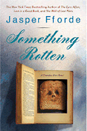 Thursday Next in Something Rotten: A Novel