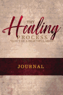 Thy Healing Process: Journal
