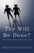 Thy Will Be Done?