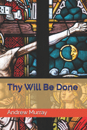 Thy Will Be Done