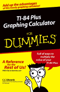 Ti-84 Plus Graphing Calculator for Dummies