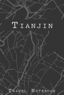 Tianjin Travel Notebook: 6x9 Travel Journal with prompts and Checklists perfect gift for your Trip to Tianjin (China) for every Traveler