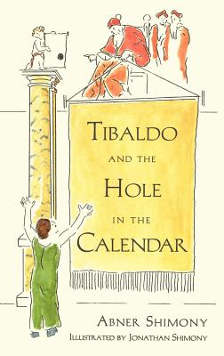 Tibaldo and the Hole in the Calendar - Shimony, Abner