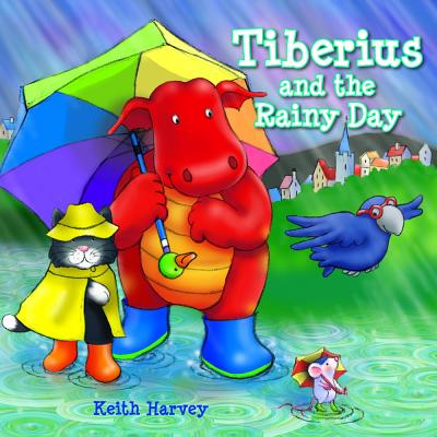 Tiberius and the Rainy Day - Harvey, Keith