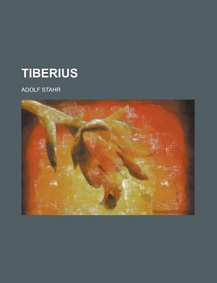 Tiberius - Stahr, Adolf