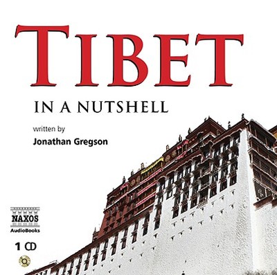 Tibet in a Nutshell - Gregson, Jonathan, and Rintoul, David (Read by)