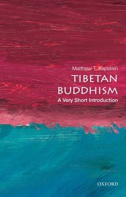 Tibetan Buddhism: A Very Short Introduction - Kapstein, Matthew T.