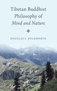 Tibetan Buddhist Philosophy of Mind and Nature