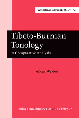 Tibeto-Burman Tonology: A Comparative Analysis - Weidert, Alfons