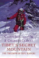 Tibet's Secret Mountain: The Triumph of Sepu Kangri