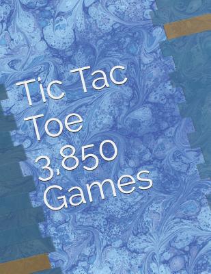 Tic Tac Toe - 3,850 Games - Schaul, J