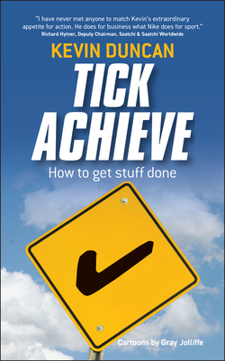 Tick Achieve: How to Get Stuff Done - Duncan, Kevin