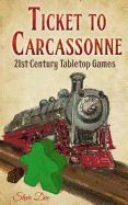 Ticket to Carcassonne: 21st Century Tabletop Games