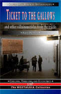 Ticket to the Gallows: And Other Villainous Tales from the Track