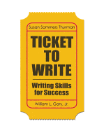 Ticket to Write with Access Code: Writing Skills for Success - Thurman, Susan Sommers, and Gary, William L