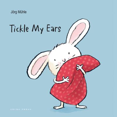 Tickle My Ears - M?hle, Jrg (Illustrator), and Chidgey, Catherine (Translated by)