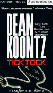 Ticktock - Koontz, Dean, and Wong, B D (Read by)