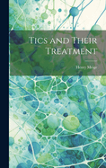 Tics and Their Treatment