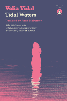 Tidal Waters - Vidal, Velia, and McDermott, Annie (Translated by)
