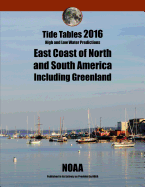 Tide Tables 2016: East Coast of North and South America Including Greenland