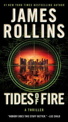 Tides of Fire: A SIGMA Force Novel - Rollins, James