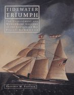Tidewater Triumph: The Development and Worldwide Success of the Chesapeake Bay Pilot Schooner