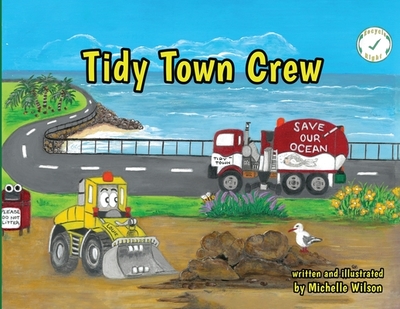 Tidy Town Crew - Wilson, Michelle, and Ludwig, Hayden, and Aspden, Sharon