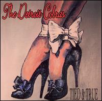 Tied & True - The Detroit Cobras