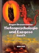 Tiefenpsychologie Und Exegese I/ II. Sonderausgabe. Die Wahrheit Der Formen / Die Wahrheit Der Werke Und Der Worte