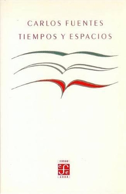 Tiempos y Espacios - Fuentes, Carlos