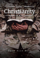 Tier 1 Christianity: The Stories, Lessons, and Heroes of the Special Operations Community. The Gospel of Jesus, and the Journey of Discipleship