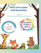 Tiere zum Lesen und Ausmalen: Mitmachfreude fr kleine Tierfreunde!