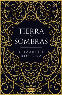 Tierra de Sombras - Kostova, Elizabeth, and Horrillo Ledesma, Victoria