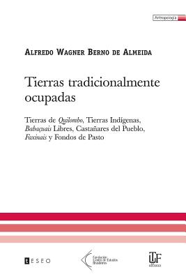 Tierras Tradicionalmente Ocupadas - De Almeida, Alfredo Wagner Berno