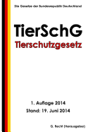 Tierschutzgesetz - Tierschg