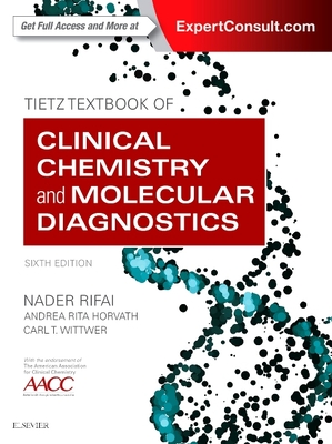 Tietz Textbook of Clinical Chemistry and Molecular Diagnostics - Rifai, Nader