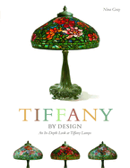 Tiffany by Design: An In-Depth Look at Tiffany Lamps