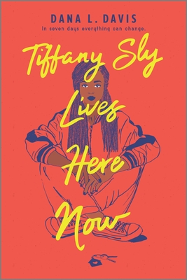 Tiffany Sly Lives Here Now - Davis, Dana L